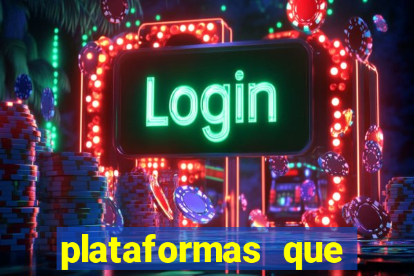 plataformas que estao pagando bem